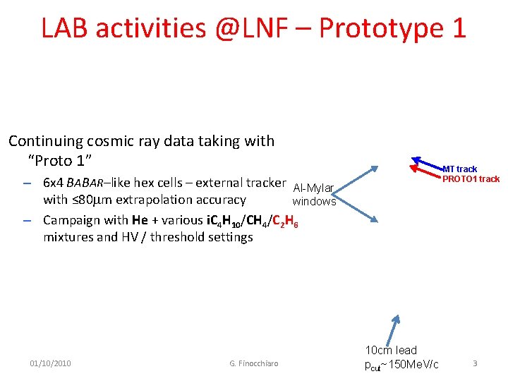 LAB activities @LNF – Prototype 1 Continuing cosmic ray data taking with “Proto 1”