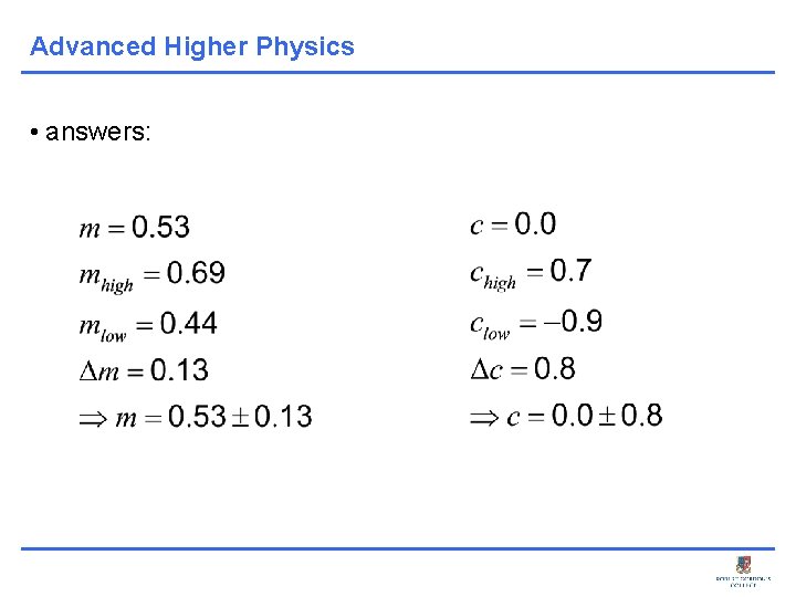 Advanced Higher Physics • answers: 