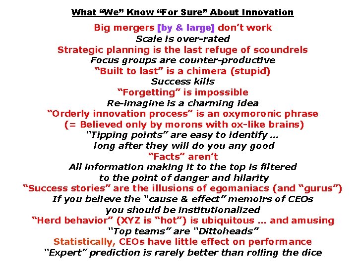 What “We” Know “For Sure” About Innovation Big mergers [by & large] don’t work