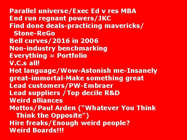 Parallel universe/Exec Ed v res MBA End run regnant powers/JKC Find done deals-practicing mavericks/
