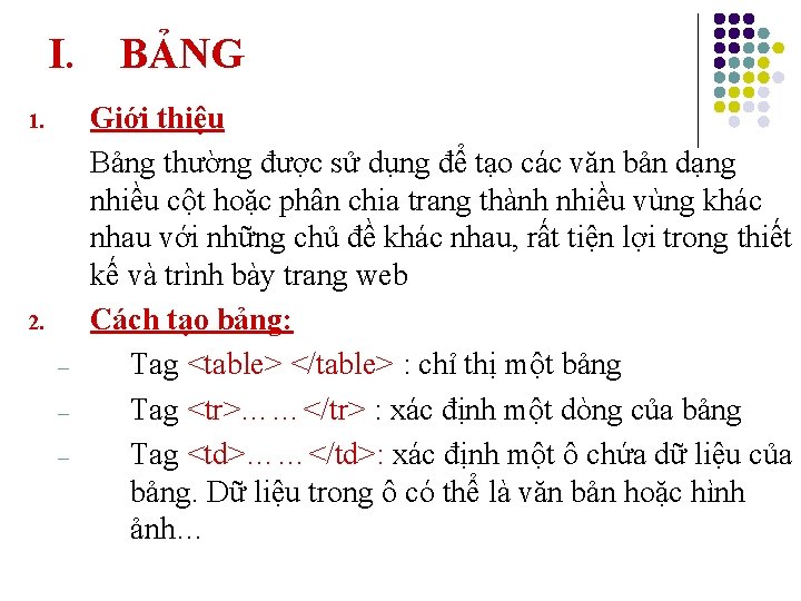 I. BẢNG 1. 2. – – – Giới thiệu Bảng thường được sử dụng