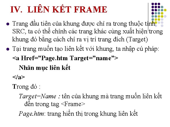 IV. LIÊN KẾT FRAME l l Trang đầu tiên của khung được chỉ ra