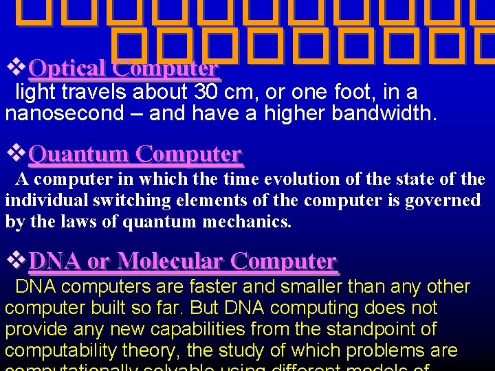 ������ v. Optical Computer light travels about 30 cm, or one foot, in a