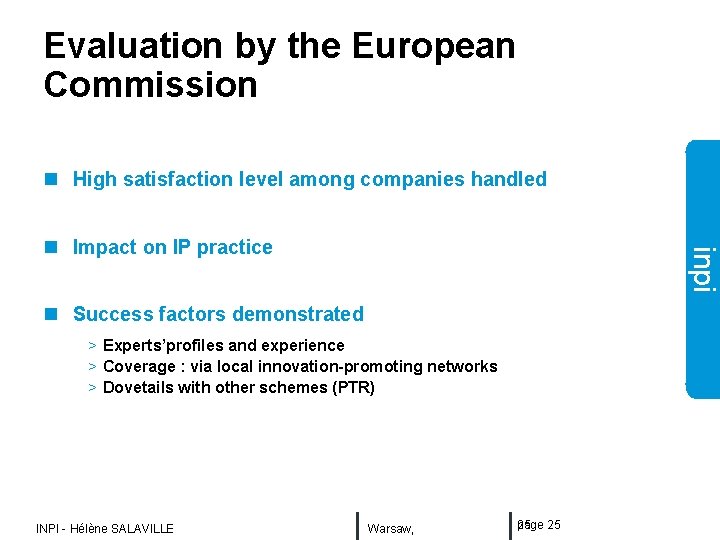 Evaluation by the European Commission n High satisfaction level among companies handled inpi n