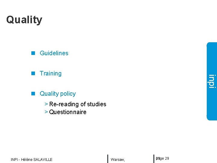 Quality n Guidelines inpi n Training n Quality policy > Re-reading of studies >