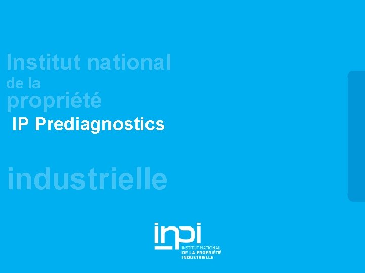 Institut national de la propriété IP Prediagnostics industrielle 
