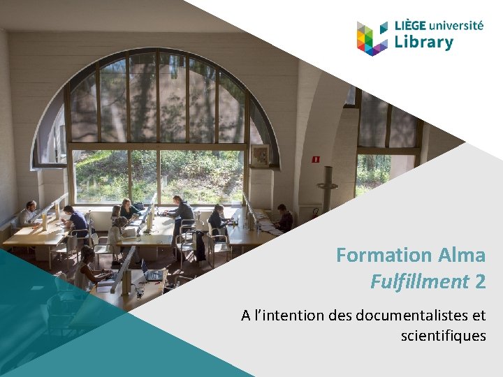 Formation Alma Fulfillment 2 A l’intention des documentalistes et scientifiques 