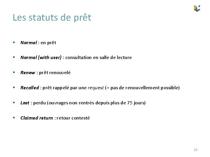 Les statuts de prêt § Normal : en prêt § Normal (with user) :