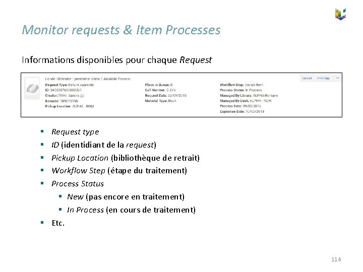Monitor requests & Item Processes Informations disponibles pour chaque Request type ID (identidiant de