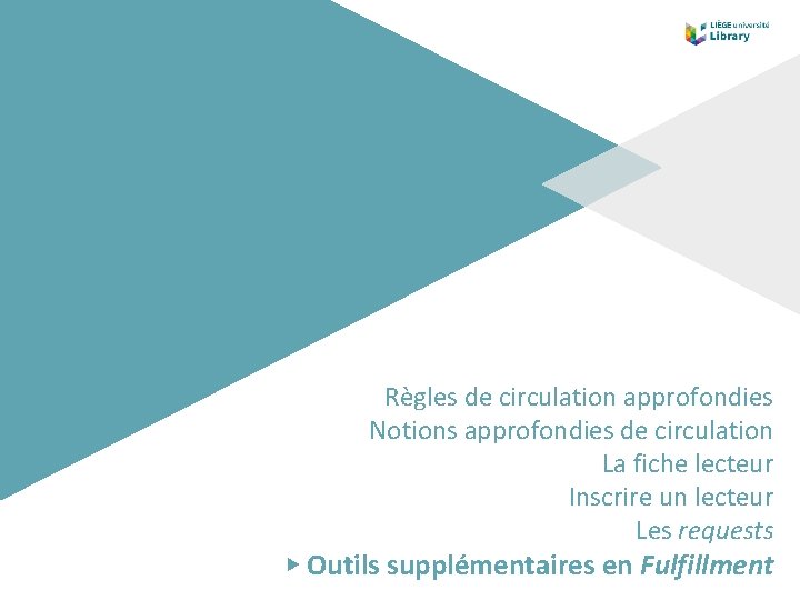 Règles de circulation approfondies Notions approfondies de circulation La fiche lecteur Inscrire un lecteur