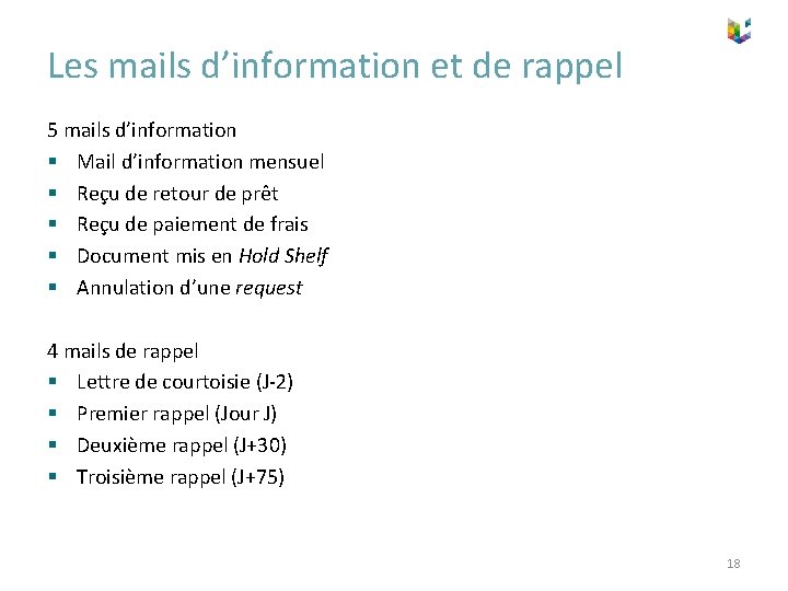 Les mails d’information et de rappel 5 mails d’information § Mail d’information mensuel §