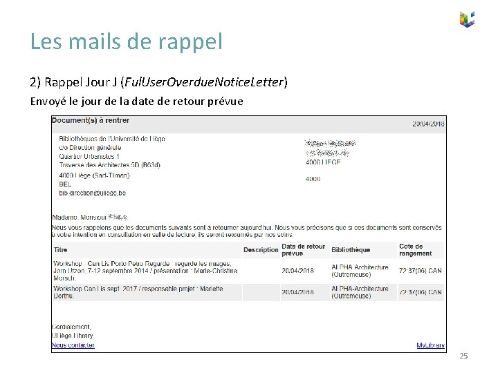 Les mails de rappel 2) Rappel Jour J (Ful. User. Overdue. Notice. Letter) Envoyé