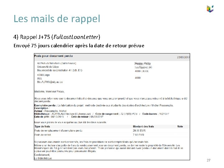 Les mails de rappel 4) Rappel J+75 (Ful. Lost. Loan. Letter) Envoyé 75 jours