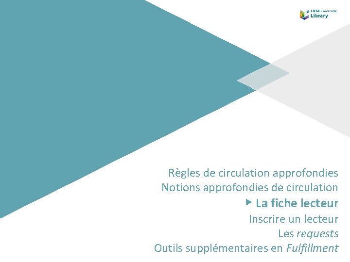 Règles de circulation approfondies Notions approfondies de circulation ▶ La fiche lecteur Inscrire un