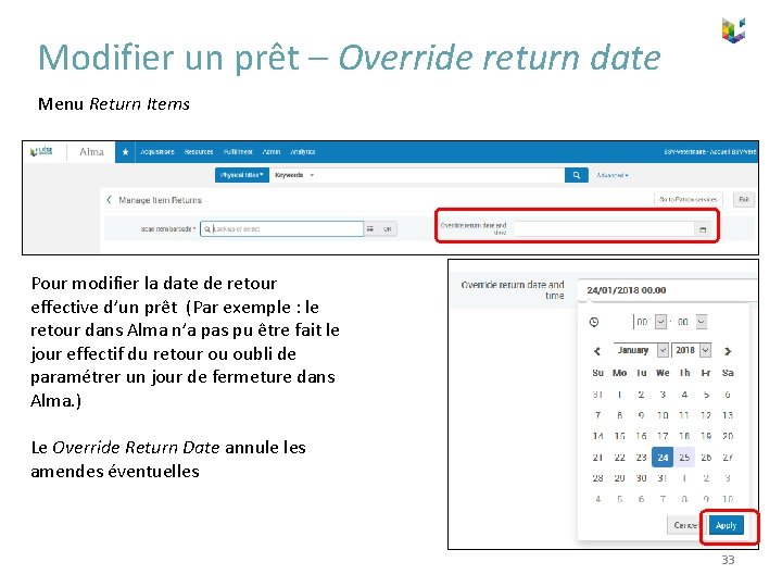 Modifier un prêt – Override return date Menu Return Items Pour modifier la date