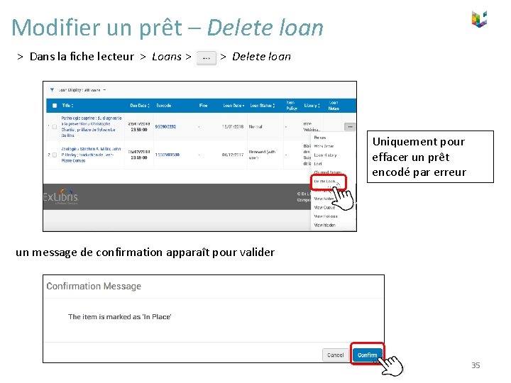 Modifier un prêt – Delete loan > Dans la fiche lecteur > Loans >