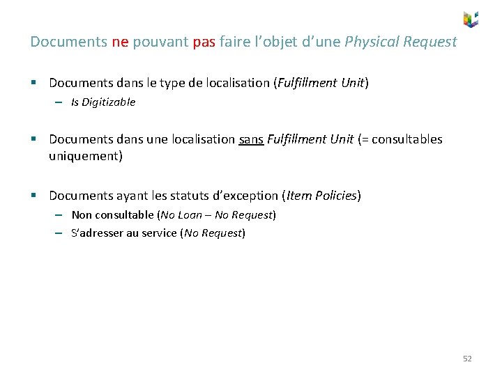 Documents ne pouvant pas faire l’objet d’une Physical Request § Documents dans le type