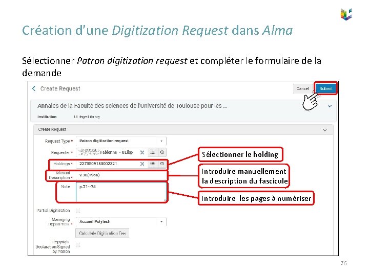 Création d’une Digitization Request dans Alma Sélectionner Patron digitization request et compléter le formulaire