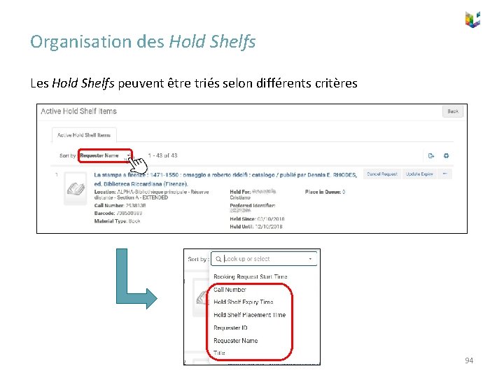 Organisation des Hold Shelfs Les Hold Shelfs peuvent être triés selon différents critères 94