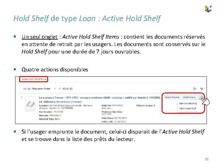 Hold Shelf de type Loan : Active Hold Shelf § Un seul onglet :