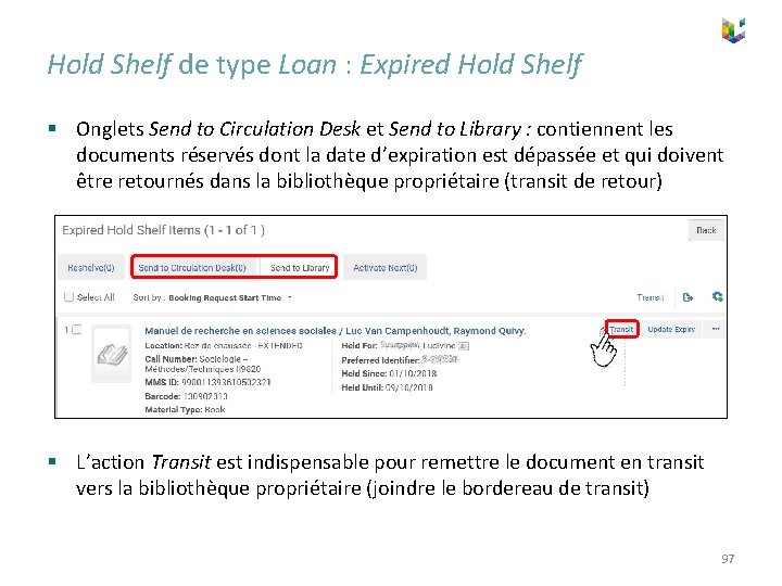 Hold Shelf de type Loan : Expired Hold Shelf § Onglets Send to Circulation