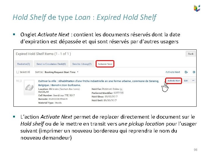 Hold Shelf de type Loan : Expired Hold Shelf § Onglet Activate Next :
