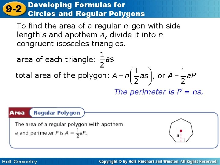 9 -2 Developing Formulas for Circles and Regular Polygons To find the area of