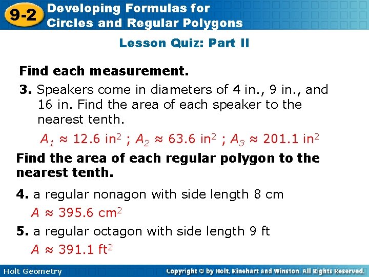 9 -2 Developing Formulas for Circles and Regular Polygons Lesson Quiz: Part II Find