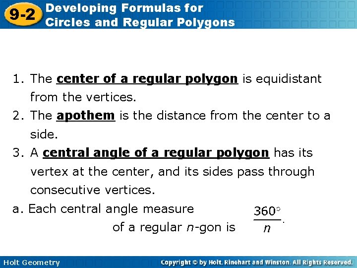 9 -2 Developing Formulas for Circles and Regular Polygons 1. The center of a