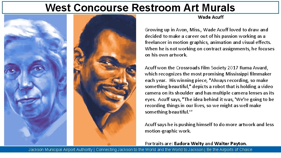 West Concourse Restroom Art Murals Wade Acuff Growing up in Avon, Miss. , Wade