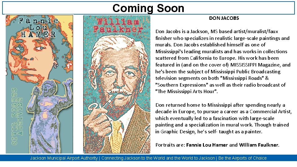 Coming Soon DON JACOBS Don Jacobs is a Jackson, MS based artist/muralist/faux finisher who