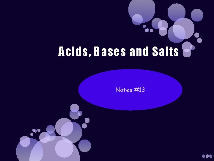 Acids, Bases and Salts Notes #13 