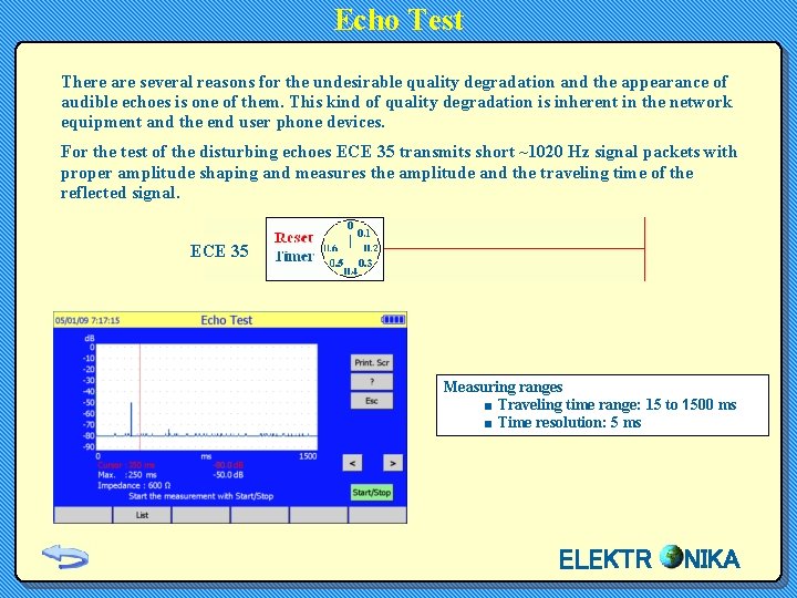 Echo Test There are several reasons for the undesirable quality degradation and the appearance Echo Test There are several reasons for the undesirable quality degradation and the appearance