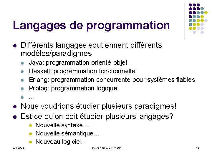 Langages de programmation l Différents langages soutiennent différents modèles/paradigmes l l l l Java: Langages de programmation l Différents langages soutiennent différents modèles/paradigmes l l l l Java: