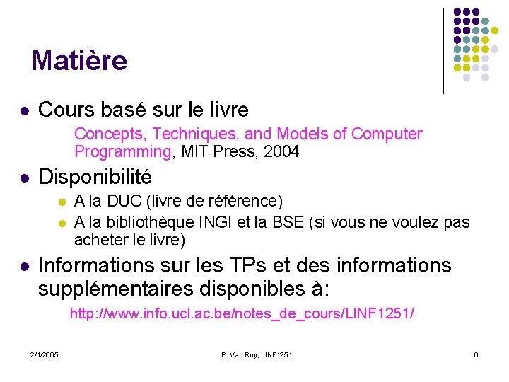 Matière l Cours basé sur le livre Concepts, Techniques, and Models of Computer Programming, Matière l Cours basé sur le livre Concepts, Techniques, and Models of Computer Programming,