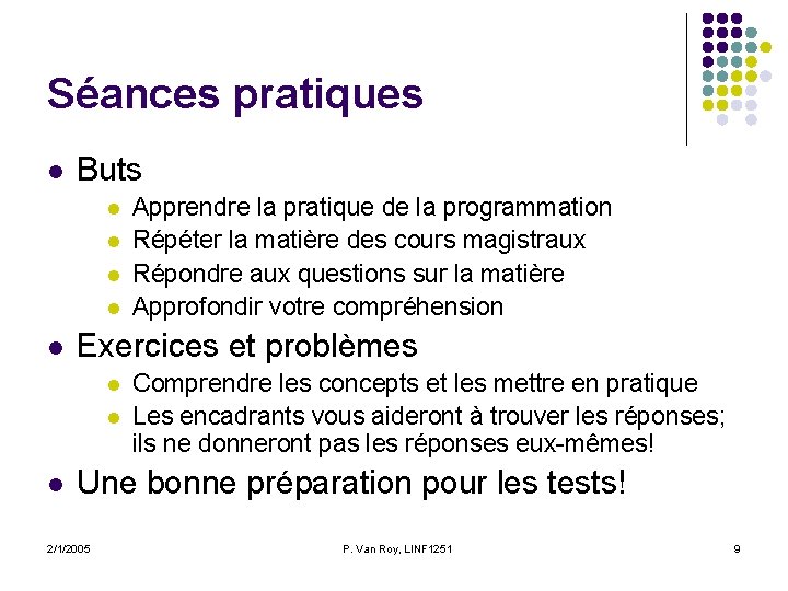 Séances pratiques l Buts l l l Exercices et problèmes l l l Apprendre Séances pratiques l Buts l l l Exercices et problèmes l l l Apprendre