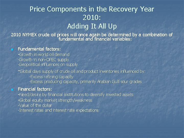 Price Components in the Recovery Year 2010: Adding It All Up 2010 NYMEX crude