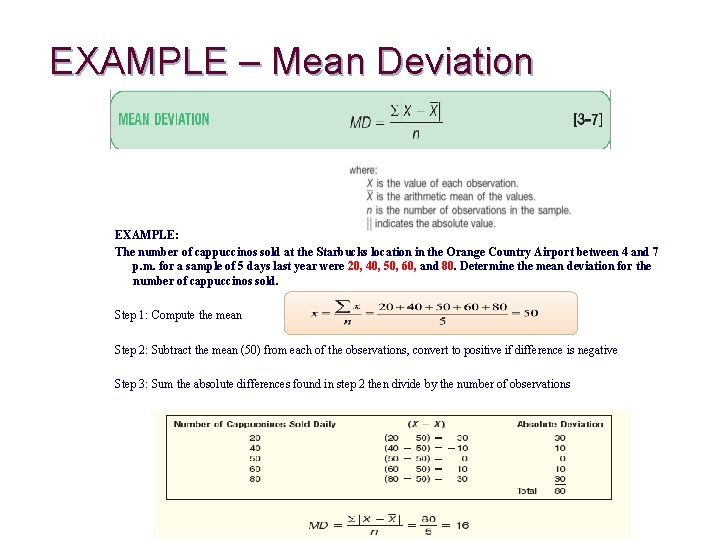 EXAMPLE – Mean Deviation EXAMPLE: The number of cappuccinos sold at the Starbucks location