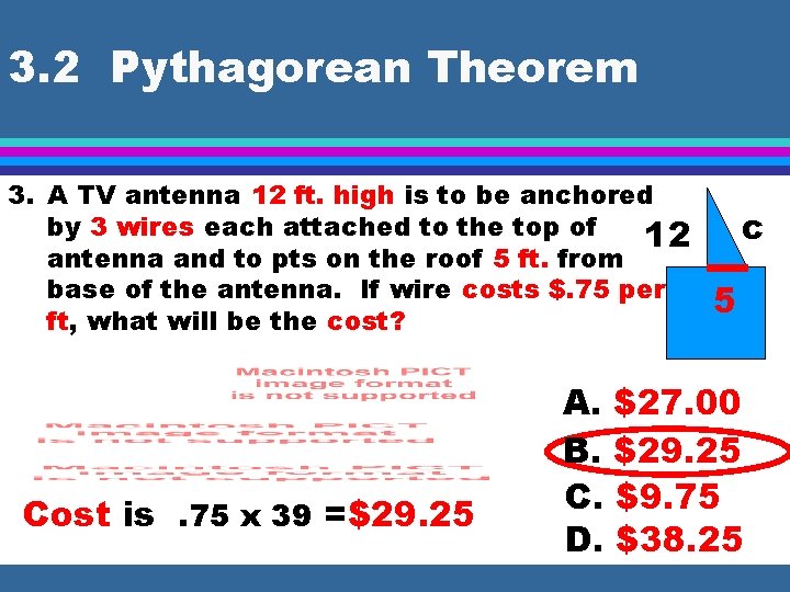 3. 2 Pythagorean Theorem 3. A TV antenna 12 ft. high is to be