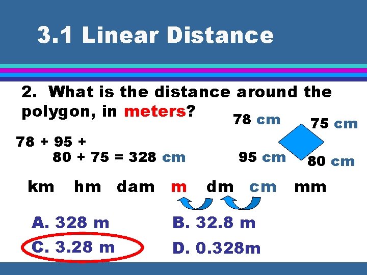 3. 1 Linear Distance 2. What is the distance around the polygon, in meters?