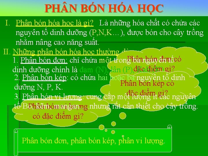 PH N BÓN HÓA HỌC I. Phân bón hóa học là gì? Là những