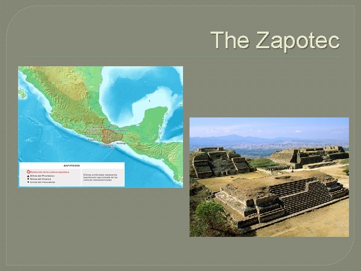 The Zapotec 
