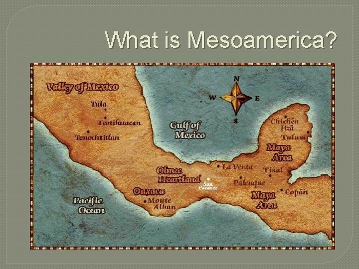 What is Mesoamerica? 