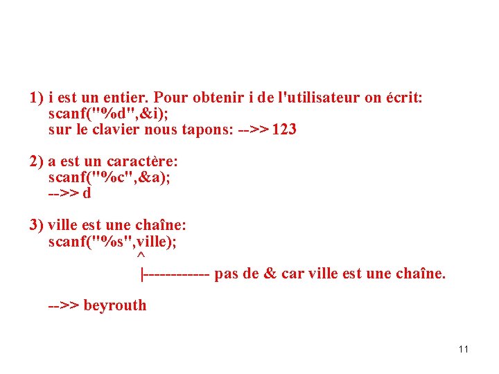 1) i est un entier. Pour obtenir i de l'utilisateur on écrit: scanf("%d", &i);