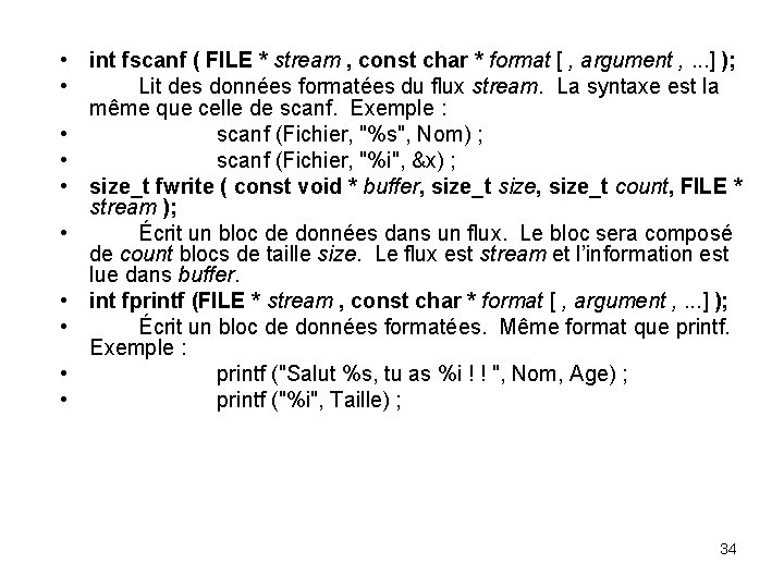  • int fscanf ( FILE * stream , const char * format [