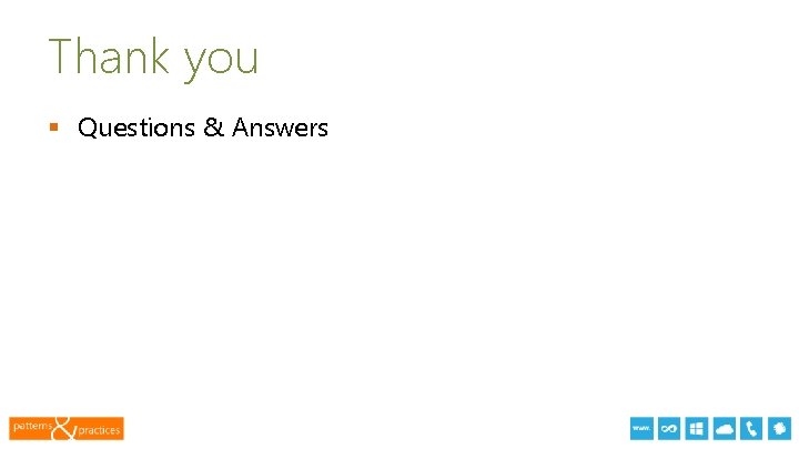 Thank you § Questions & Answers 13 