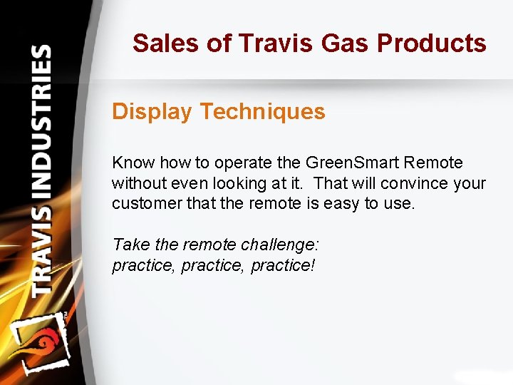 Sales of Travis Gas Products Display Techniques Know how to operate the Green. Smart