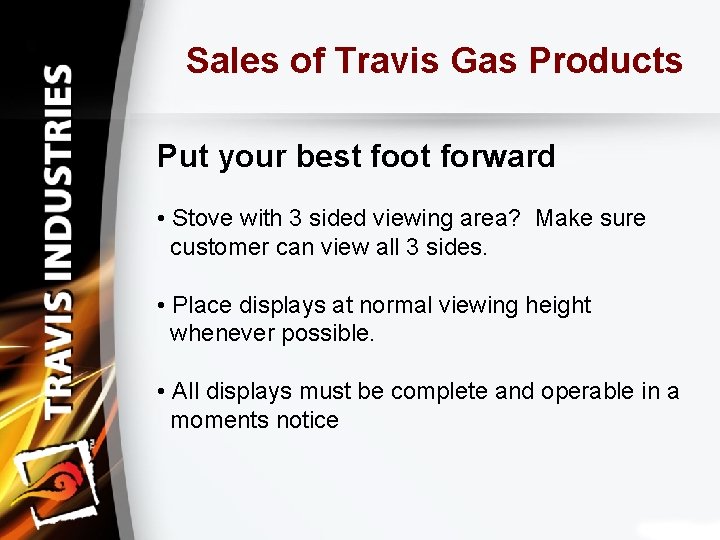 Sales of Travis Gas Products Put your best foot forward • Stove with 3