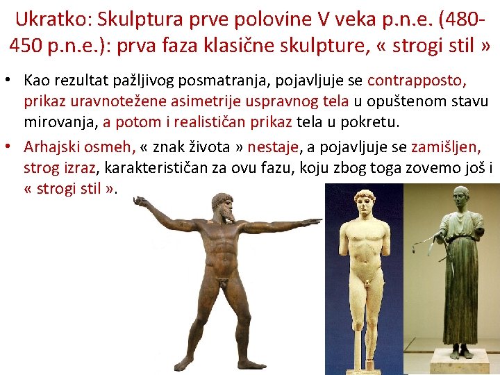 Ukratko: Skulptura prve polovine V veka p. n. e. (480450 p. n. e. ):