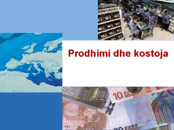 Prodhimi dhe kostoja 